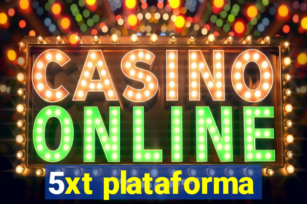 5xt plataforma